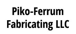Piko Ferrum Fabricating LLC
